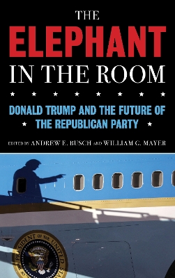 The Elephant in the Room: Donald Trump and the Future of the Republican Party book