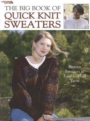 Big Book of Quick Knit Sweaters book