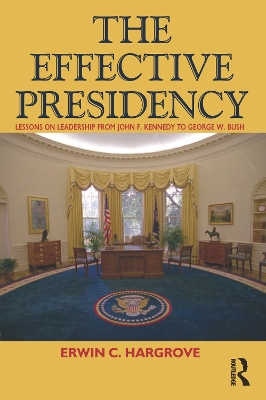 The Effective Presidency by Erwin C. Hargrove