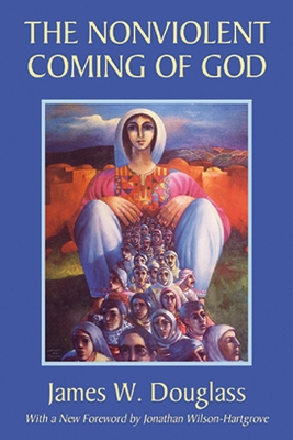 The Nonviolent Coming of God book