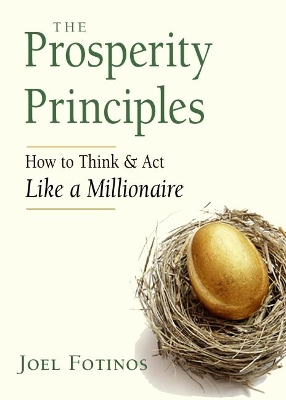 The Prosperity Principles: How to Think & Act Like a Millionaire book