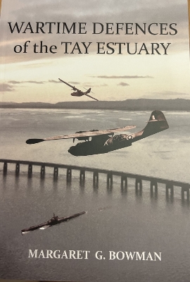 Wartime Defences of the Tay Estuary: 2023 book