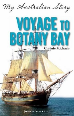 My Australian Story: Voyage to Botany Bay book