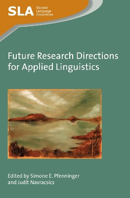 Future Research Directions for Applied Linguistics by Simone E. Pfenninger