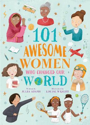 101 Awesome Women Who Changed Our World book