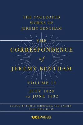 The Correspondence of Jeremy Bentham, Volume 13: July 1828 to June 1832 book