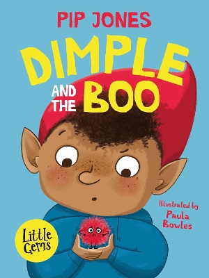 Little Gems – Dimple and the Boo by Pip Jones