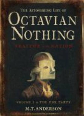 Astonishing Life of Octavian Nothing, Traitor to the Nation, Volume I: The Pox Party book