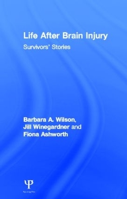 Life After Brain Injury by Barbara A. Wilson