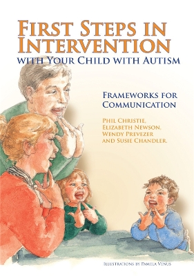 First Steps in Intervention with Your Child with Autism book