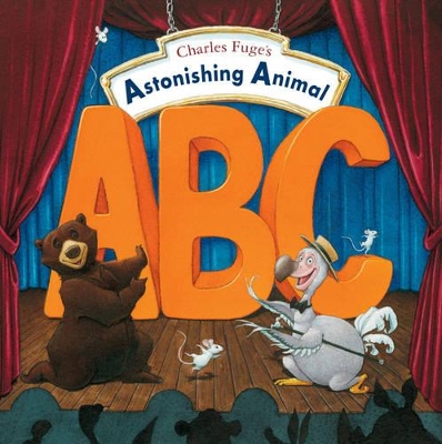 Charles Fuge's Astonishing Animal ABC book