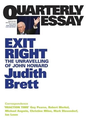 Exit Right: The Unravelling of John Howard: Quarterly Essay28 book