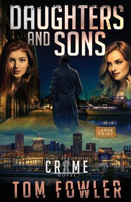 Daughters and Sons: A C.T. Ferguson Crime Novel book