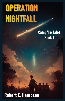 Operation Nightfall: Campfire Tales Book 1 book