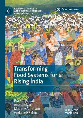 Transforming Food Systems for a Rising India by Prabhu Pingali