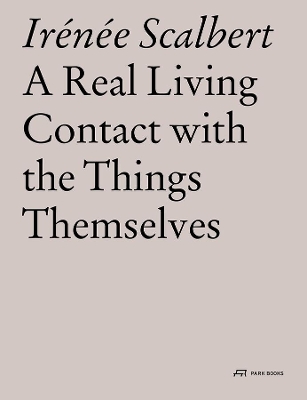 A Real Living Contact with the Things Themselves: Essays on Architecture book