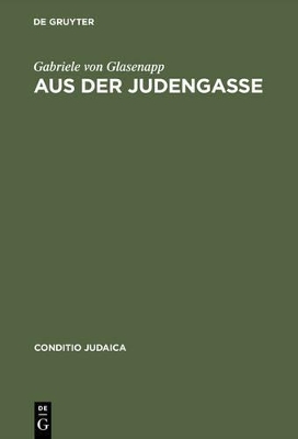 Aus der Judengasse: Zur Entstehung und Ausprägung deutschsprachiger Ghettoliteratur im 19. Jahrhundert book