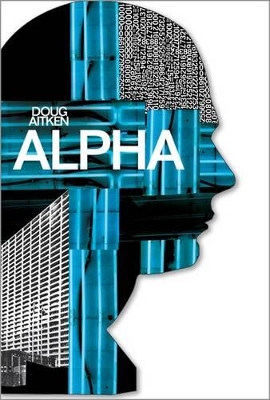 Doug Aitken - Alpha book