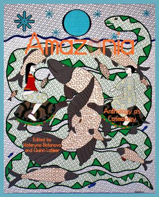 Amazonia: Anthology as Cosmology book