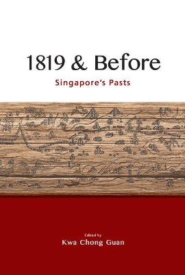 1819 & Before: Singapore's Pasts book