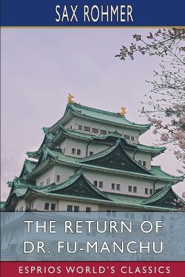 The Return of Dr. Fu-Manchu (Esprios Classics) book