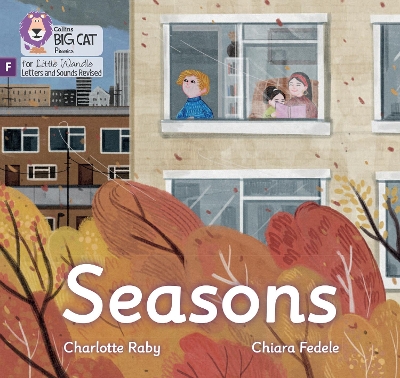Seasons: Foundations for Phonics (Big Cat Phonics for Little Wandle Letters and Sounds Revised) book