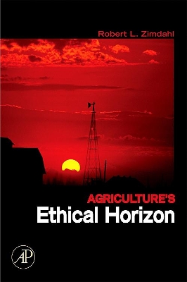 Agriculture's Ethical Horizon by Robert L Zimdahl