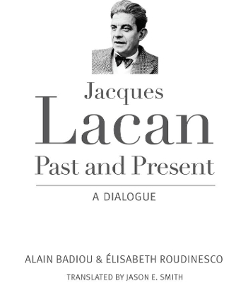 Jacques Lacan, Past and Present: A Dialogue book