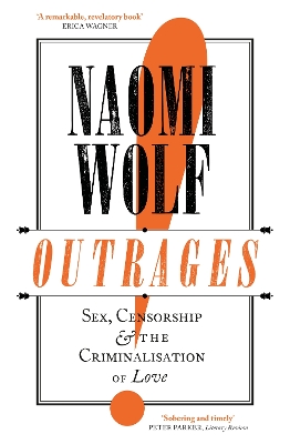 Outrages: Sex, Censorship and the Criminalisation of Love book