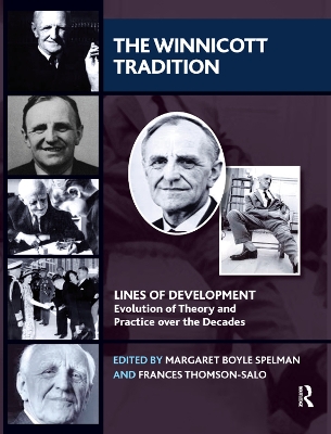 The The Winnicott Tradition: Lines of Development-Evolution of Theory and Practice over the Decades by Margaret Boyle Spelman