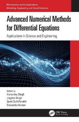 Advanced Numerical Methods for Differential Equations: Applications in Science and Engineering by Harendra Singh