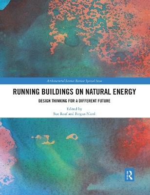 Running Buildings on Natural Energy: Design Thinking for a Different Future by Sue Roaf