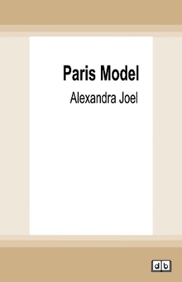 The Paris Model by Alexandra Joel