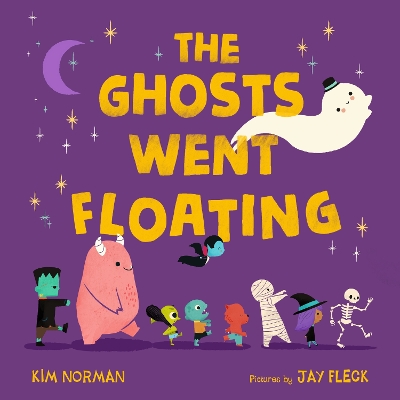 The Ghosts Went Floating by Kim Norman