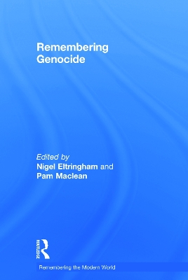 Remembering Genocide by Nigel Eltringham