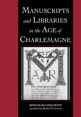 Manuscripts and Libraries in the Age of Charlemagne book