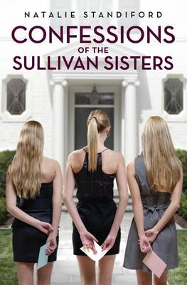 Confessions of the Sullivan Sisters by Natalie Standiford