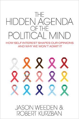 The Hidden Agenda of the Political Mind by Jason Weeden