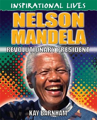Inspirational Lives: Nelson Mandela book