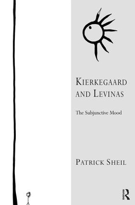 Kierkegaard and Levinas: The Subjunctive Mood book