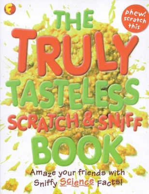 The Truly Tasteless Scratch and Sniff Book book
