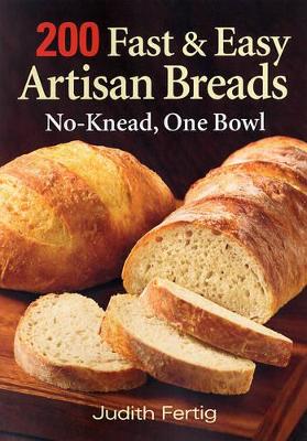 200 Fast and Easy Artisan Breads book