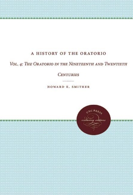 A A History of the Oratorio by Howard E. Smither