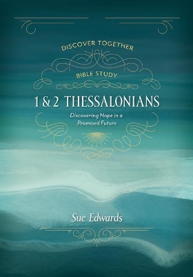 1 and 2 Thessalonians – Discovering Hope in a Promised Future book