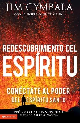 Redescubrimiento del Espíritu: Conéctate al poder del Espíritu Santo book