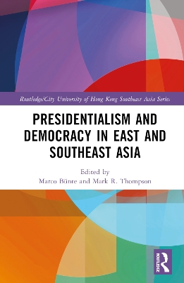 Presidentialism and Democracy in East and Southeast Asia book