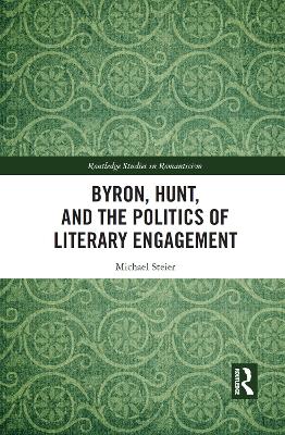 Byron, Hunt, and the Politics of Literary Engagement book