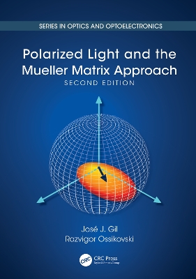 Polarized Light and the Mueller Matrix Approach by José Jorge Gil