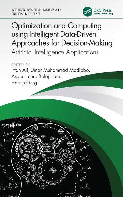 Optimization and Computing using Intelligent Data-Driven Approaches for Decision-Making: Artificial Intelligence Applications book