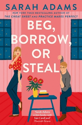 Beg, Borrow, or Steal: The new rivals-to-lovers romance by the author of the TikTok sensation, THE CHEAT SHEET book